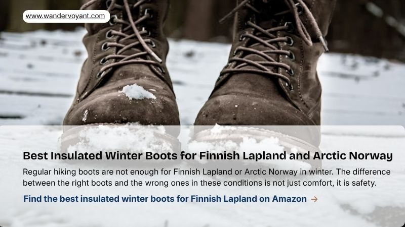 Thick insulated winter boots rated for minus 20 degrees essential footwear for Finnish Lapland and Arctic Norway packing list