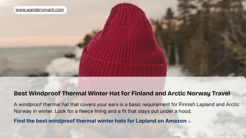 Windproof thermal winter hat essential cold weather item for Finland and Norway Arctic winter packing list