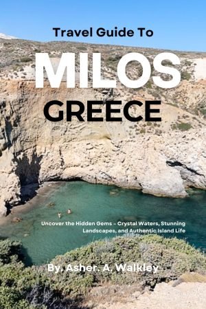 Milos Greece Travel Guide