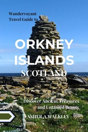 Orkney Islands Travel Guide