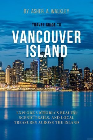 Vancouver Island Travel Guide